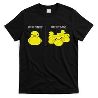 How It Started How Its Going Bath Duckie Toy Rubber Duck T-Shirt