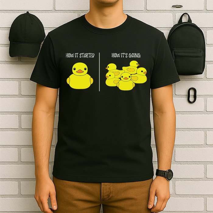 How It Started How Its Going Bath Duckie Toy Rubber Duck T-Shirt