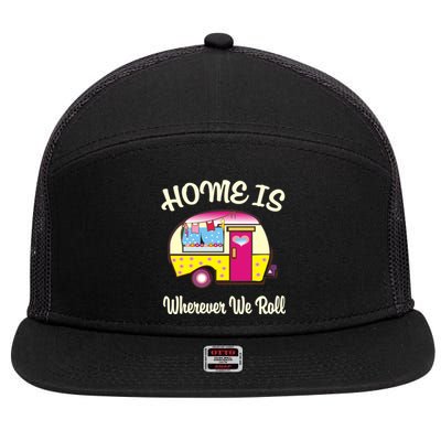 Home Is S Camper Gift Cute Funny Rv Camping Gift 7 Panel Mesh Trucker Snapback Hat