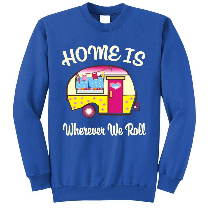 Home Is S Camper Gift Cute Funny Rv Camping Gift Tall Sweatshirt