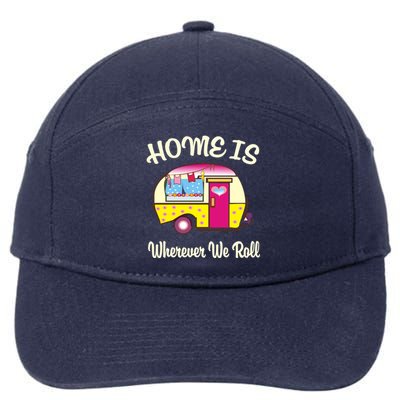 Home Is S Camper Gift Cute Funny Rv Camping Gift 7-Panel Snapback Hat