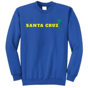 Holiday In Santa Cruz California Tall Sweatshirt