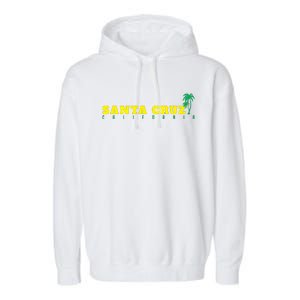 Holiday In Santa Cruz California Garment-Dyed Fleece Hoodie