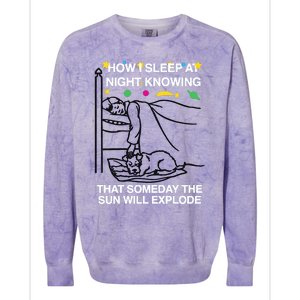 How I Sleep At Night Knowing Someday The Sun Will Explode Colorblast Crewneck Sweatshirt