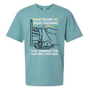 How I Sleep At Night Knowing Someday The Sun Will Explode Sueded Cloud Jersey T-Shirt