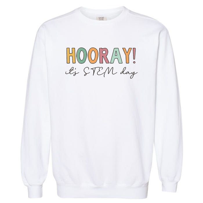 Hooray ItS Stem Day Teacher Specials Squad Garment-Dyed Sweatshirt