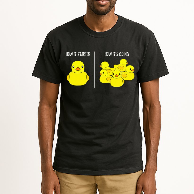 How It Started How Its Going Bath Duckie Toy Rubber Duck Tall T-Shirt