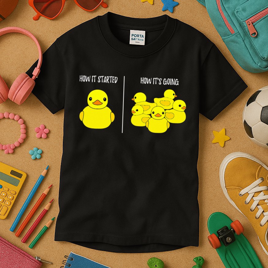 How It Started How Its Going Bath Duckie Toy Rubber Duck Kids T-Shirt
