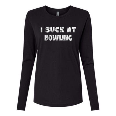 Hilarious I Suck At Bowling Bowler Quote Womens Cotton Relaxed Long Sleeve T-Shirt