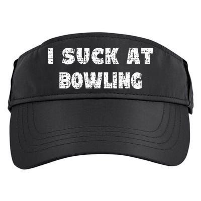 Hilarious I Suck At Bowling Bowler Quote Adult Drive Performance Visor