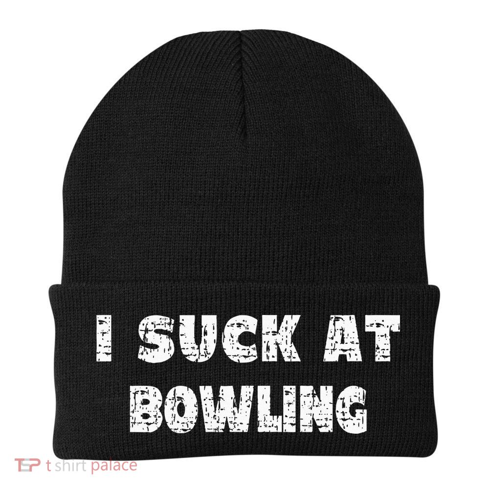 Hilarious I Suck At Bowling Bowler Quote Beanie