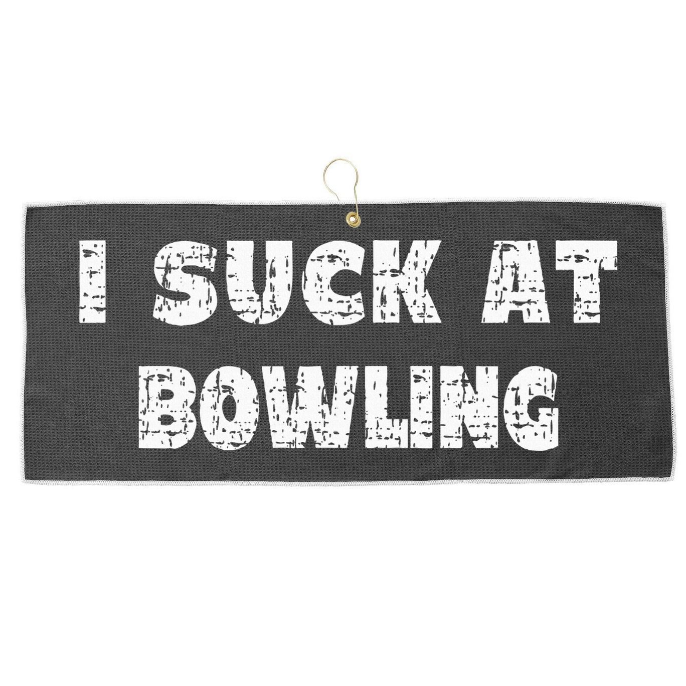 Hilarious I Suck At Bowling Bowler Quote Large Microfiber Waffle Golf Towel
