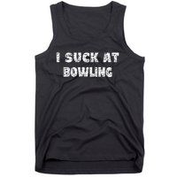 Hilarious I Suck At Bowling Bowler Quote Tank Top