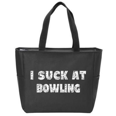 Hilarious I Suck At Bowling Bowler Quote Zip Tote Bag