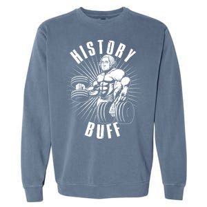 History Buff Funny George Washington Garment-Dyed Sweatshirt