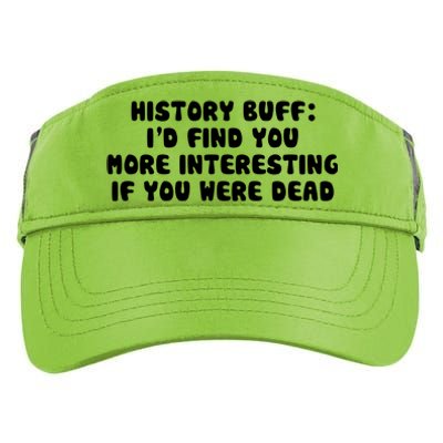 History Buff: I'd Find You More Interesting If You Are Dead Adult Drive Performance Visor