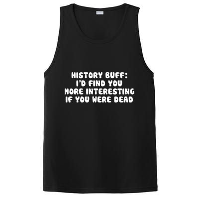 History Buff: I'd Find You More Interesting If You Are Dead PosiCharge Competitor Tank