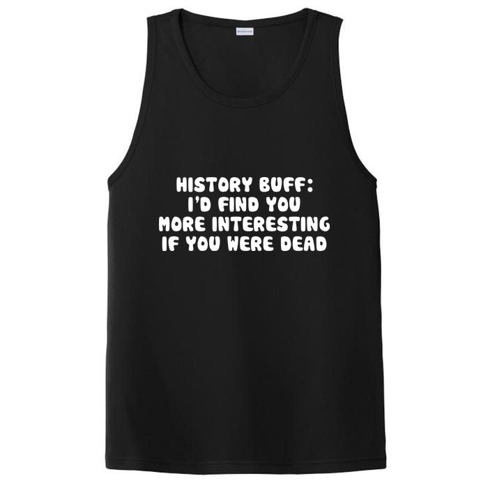 History Buff: I'd Find You More Interesting If You Are Dead PosiCharge Competitor Tank