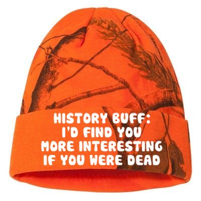 History Buff: I'd Find You More Interesting If You Are Dead Kati Licensed 12" Camo Beanie