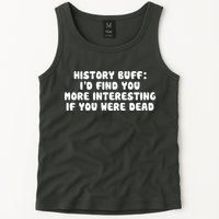 History Buff: I'd Find You More Interesting If You Are Dead Tank Top