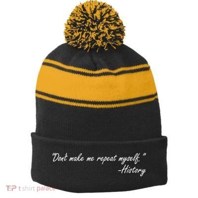 History Don't Make Me Repeat Myself Stripe Pom Pom Beanie