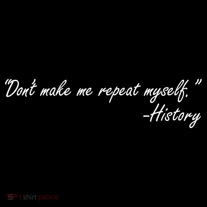 History Don't Make Me Repeat Myself Drawstring Bag