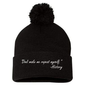 History Don't Make Me Repeat Myself Pom Pom 12in Knit Beanie