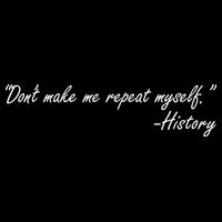History Don't Make Me Repeat Myself Baby Bodysuit