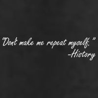 History Don't Make Me Repeat Myself Trucker Hat