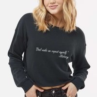 History Don't Make Me Repeat Myself Cropped Pullover Crew