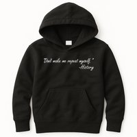 History Don't Make Me Repeat Myself Kids Hoodie