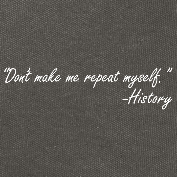 History Don't Make Me Repeat Myself Cotton Canvas Backpack