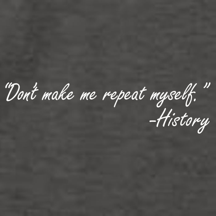History Don't Make Me Repeat Myself Vector Backpack