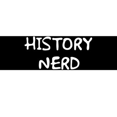 History Nerd Bumper Sticker