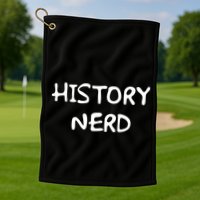 History Nerd Golf Towel