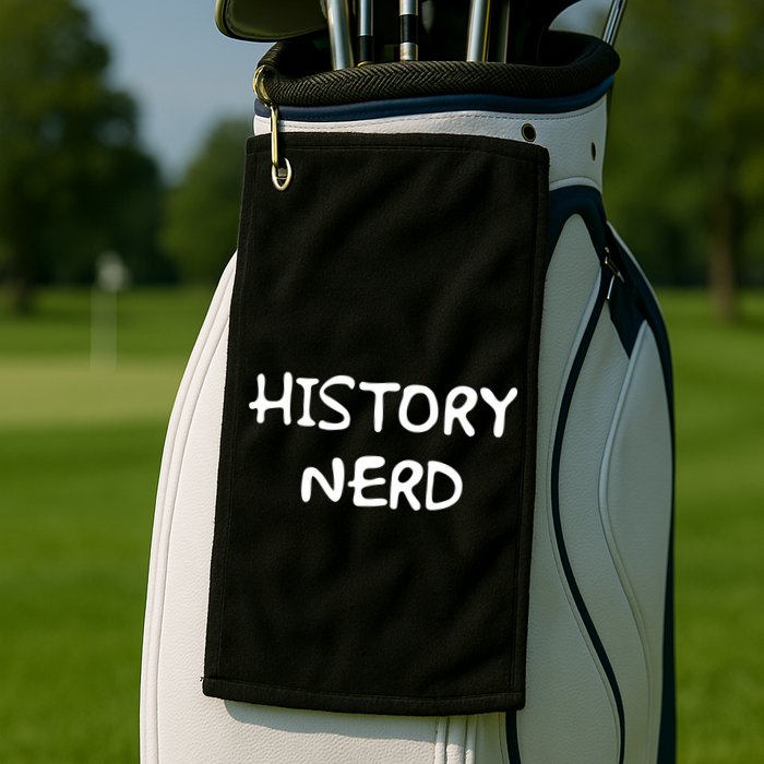 History Nerd Golf Towel