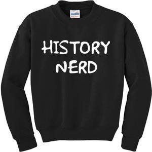 History Nerd Kids Sweatshirt