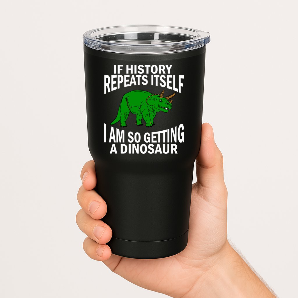 History Repeating Dinosaur Tumbler
