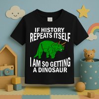 History Repeating Dinosaur Toddler T-Shirt