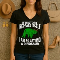 History Repeating Dinosaur Women's V-Neck T-Shirt