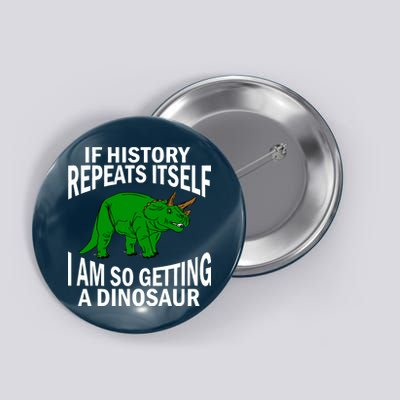 History Repeating Dinosaur Button