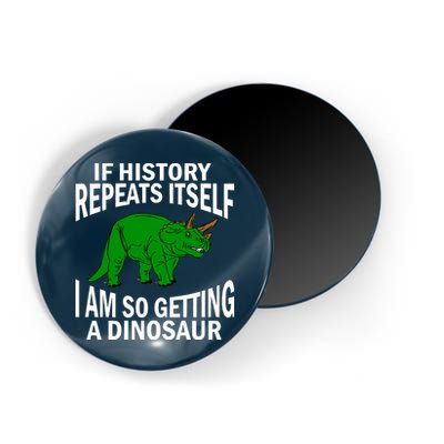 History Repeating Dinosaur Magnet