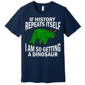 History Repeating Dinosaur Premium T-Shirt