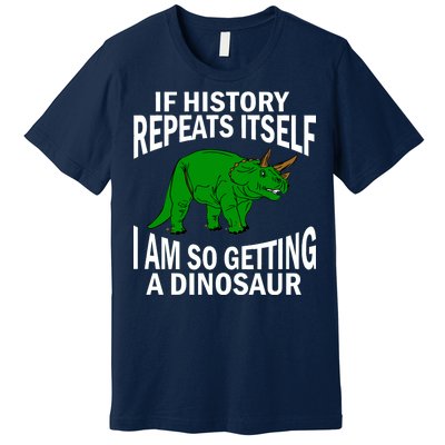 History Repeating Dinosaur Premium T-Shirt