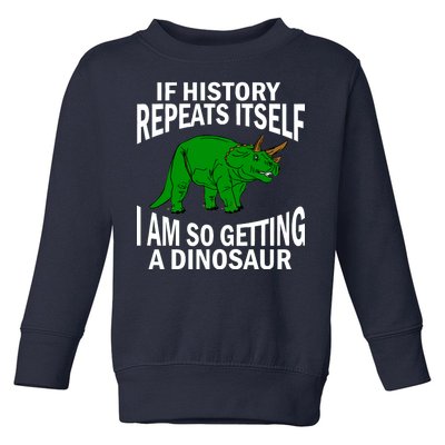 History Repeating Dinosaur Toddler Sweatshirt