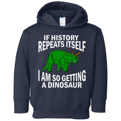 History Repeating Dinosaur Toddler Hoodie