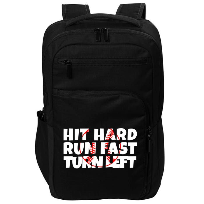Hit Hard Run Fast Turn Left Funny Baseball Impact Tech Backpack
