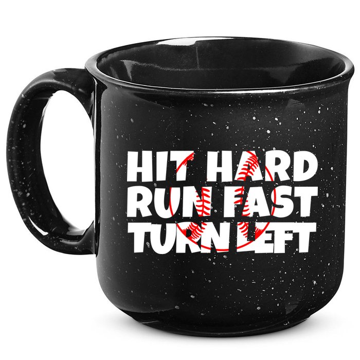 Hit Hard Run Fast Turn Left Funny Baseball 15oz Campfire Ceramic Mug