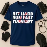 Hit Hard Run Fast Turn Left Funny Baseball Performance Shirt
