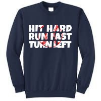 Hit Hard Run Fast Turn Left Funny Baseball Sweatshirt